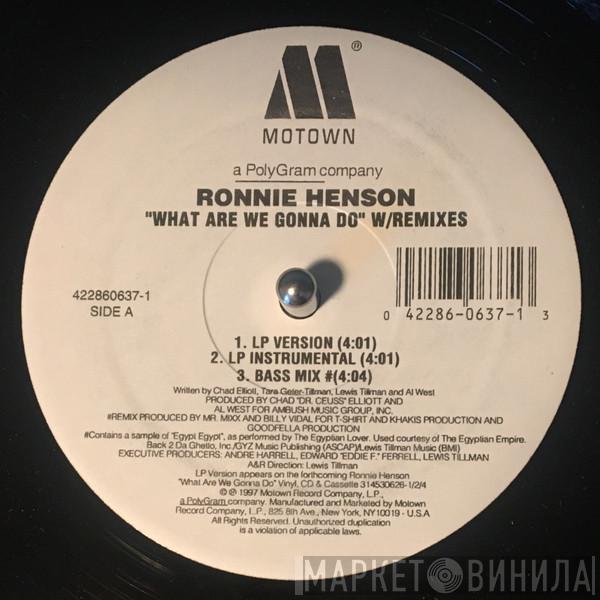 Ronnie Henson - What Are We Gonna Do (W/Remixes)