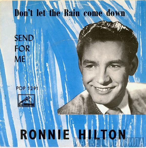  Ronnie Hilton  - Don't Let The Rain Come Down / Send For Me