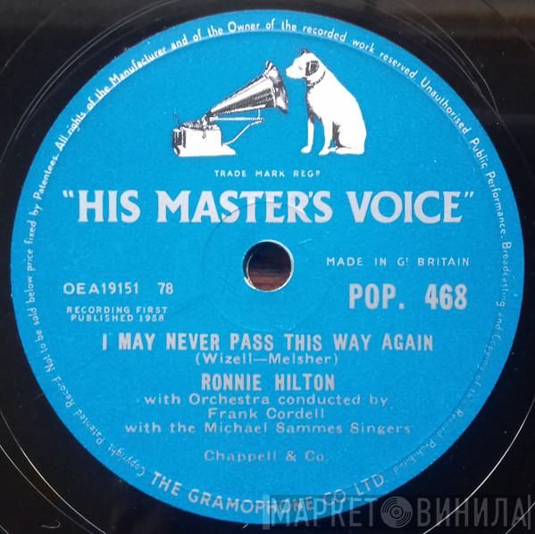  Ronnie Hilton  - I May Never Pass This Way Again / Love Walked In