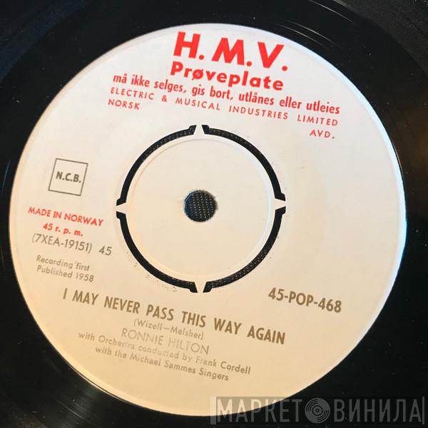  Ronnie Hilton  - I May Never Pass This Way Again