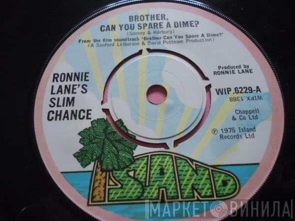 Ronnie Lane & Slim Chance - Brother, Can You Spare A Dime