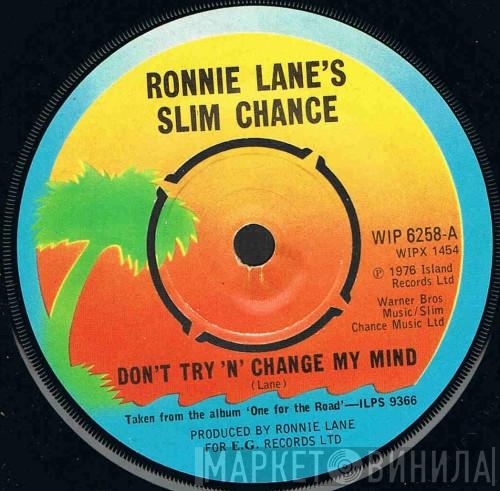 Ronnie Lane & Slim Chance - Don't Try 'N' Change My Mind
