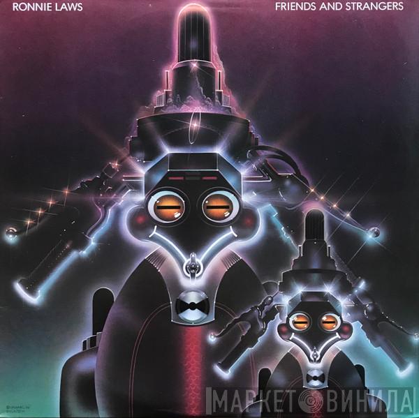  Ronnie Laws  - Friends And Strangers
