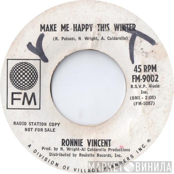 Ronnie Vincent - Make Me Happy This Winter / Why Did You Have To Go