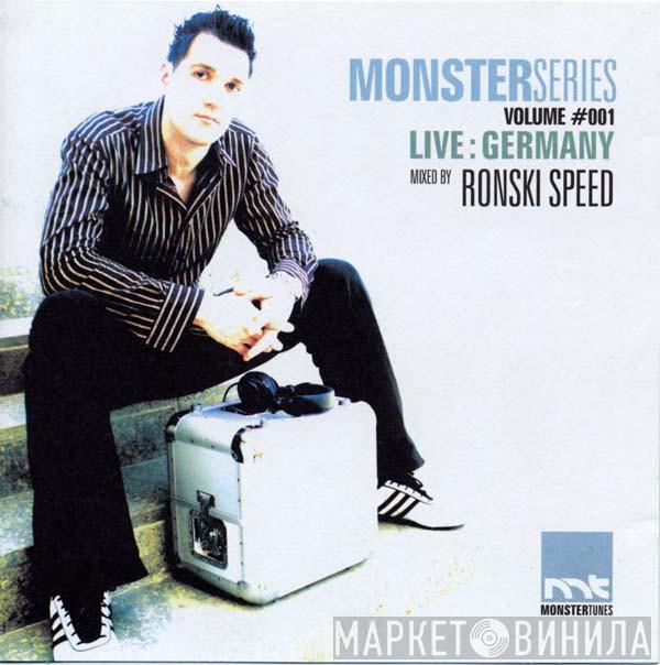 Ronski Speed - Monster Series Volume #001 Live: Germany