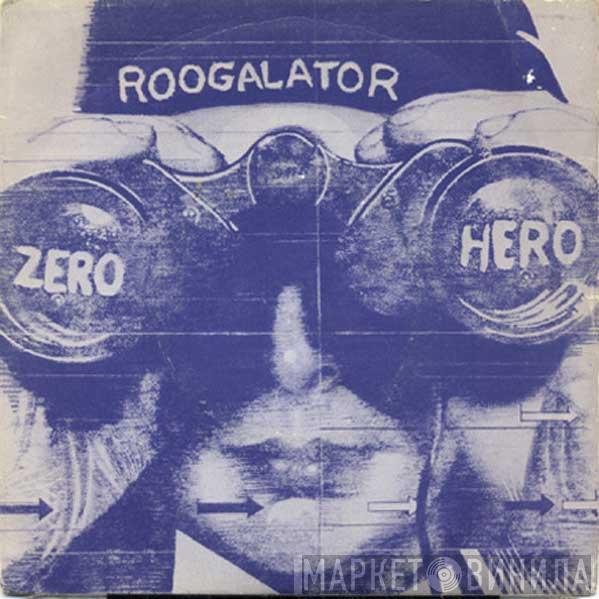 Roogalator - Zero Hero