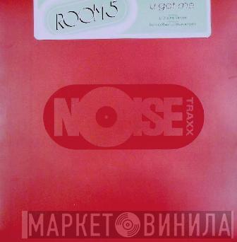  Room 5  - U Got Me