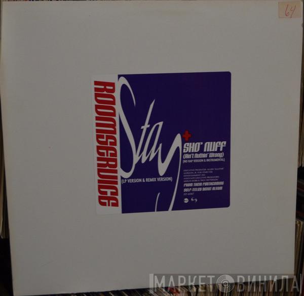 Room Service  - Stay / Sho'Nuff (Ain't Nuthin' Wrong)