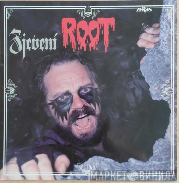  Root   - Zjevení