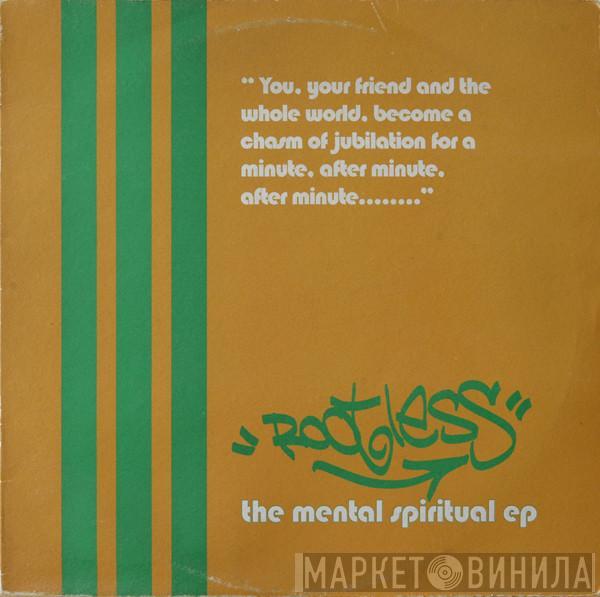 Rootless - The Mental Spiritual EP