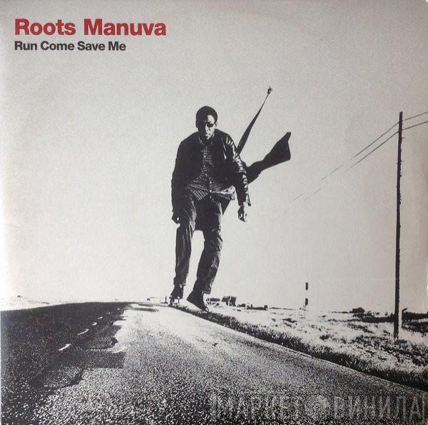 Roots Manuva - Run Come Save Me