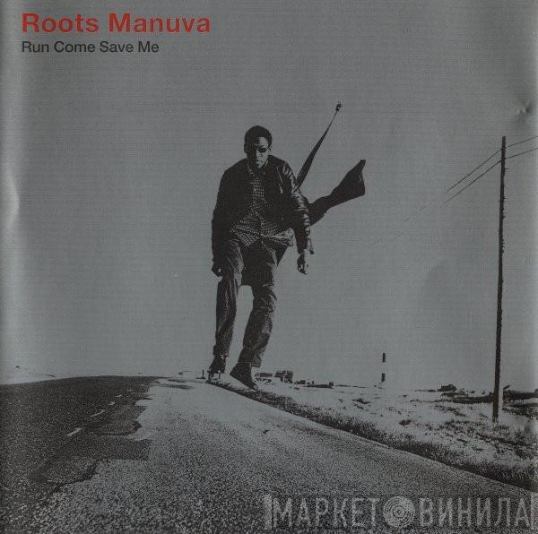 Roots Manuva - Run Come Save Me