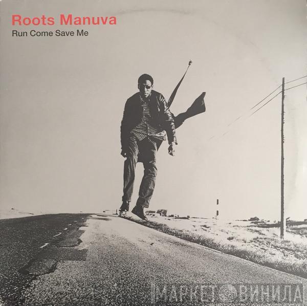 Roots Manuva - Run Come Save Me