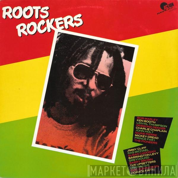  - Roots Rockers