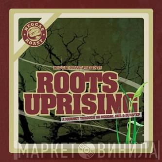  - Roots Uprising
