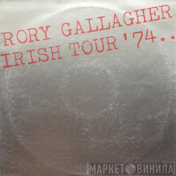 Rory Gallagher - Irish Tour '74