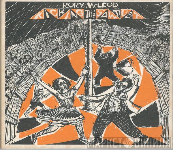 Rory McLeod - Kicking The Sawdust