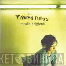 Rosalie Deighton - Truth Drug