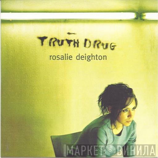 Rosalie Deighton - Truth Drug