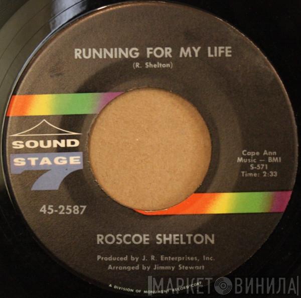  Roscoe Shelton  - Running For My Life