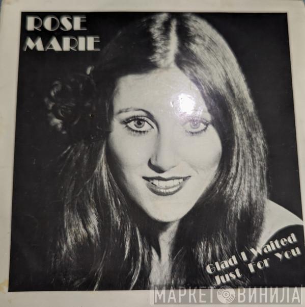 Rose Marie  - Glad I Waited Just For You