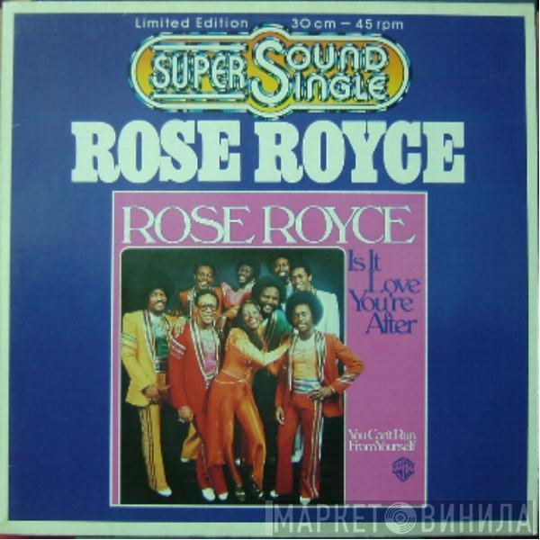  Rose Royce  - Is It Love You're After