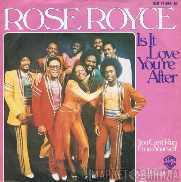  Rose Royce  - Is It Love You're After