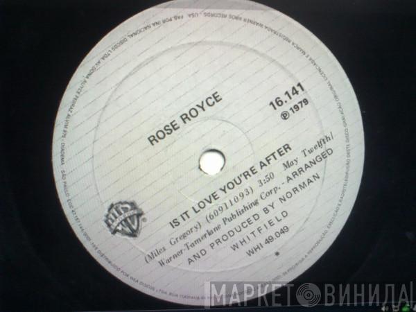  Rose Royce  - Is It Love You're After