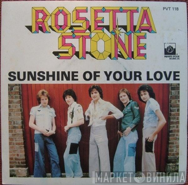  Rosetta Stone   - Sunshine Of Your Love