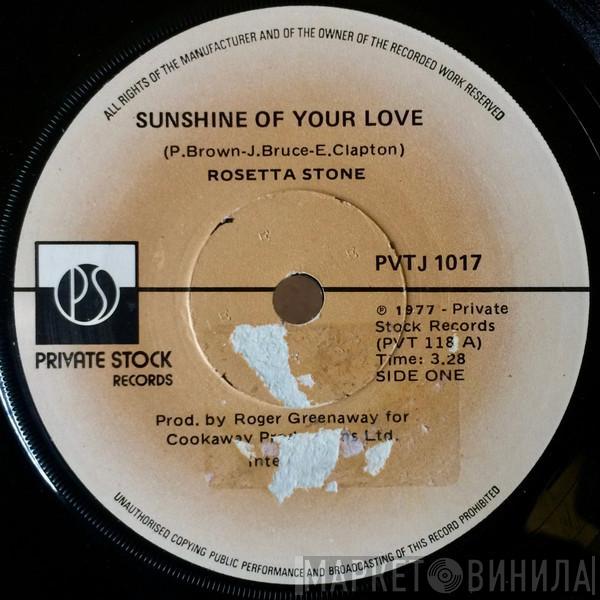  Rosetta Stone   - Sunshine Of Your Love