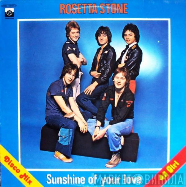  Rosetta Stone   - Sunshine Of Your Love