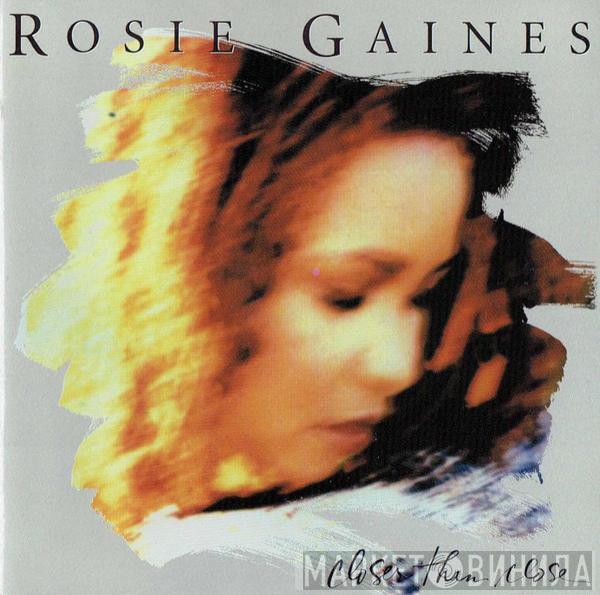 Rosie Gaines - Closer Than Close