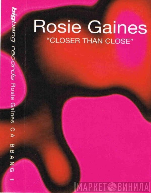 Rosie Gaines - Closer Than Close