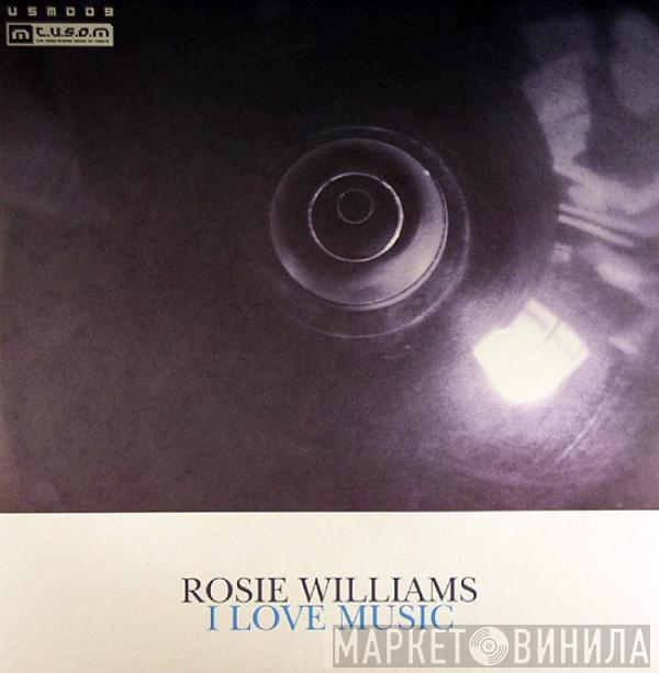 Rosie Williams - I Love Music