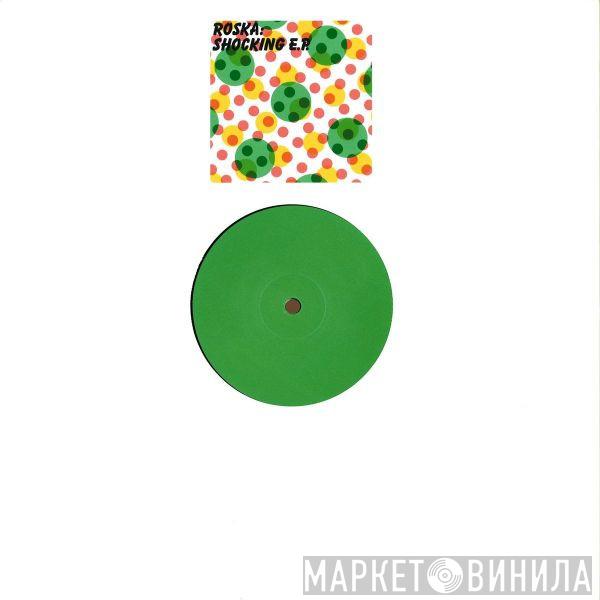 Roska - Shocking E.P.
