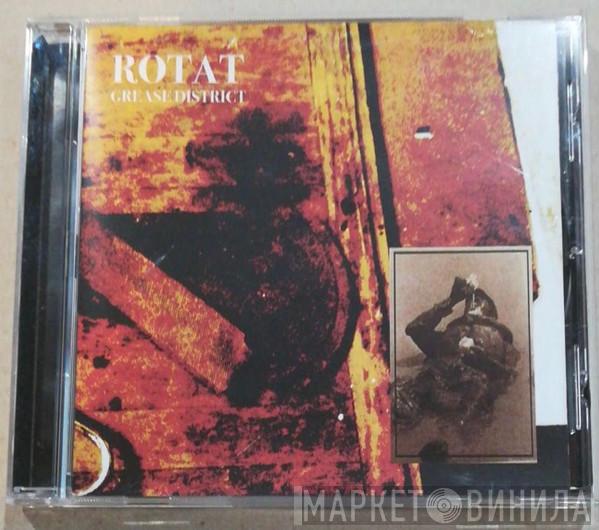 Rotat - Grease District