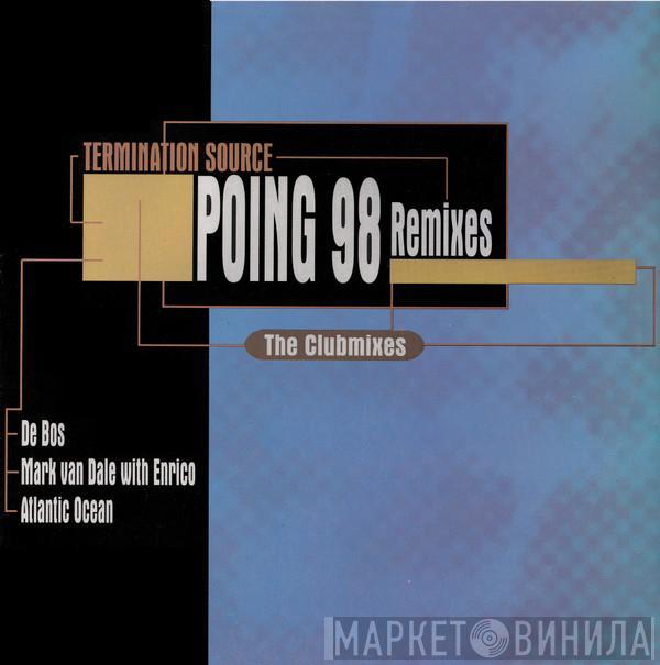 Rotterdam Termination Source - Poing 98 Remixes