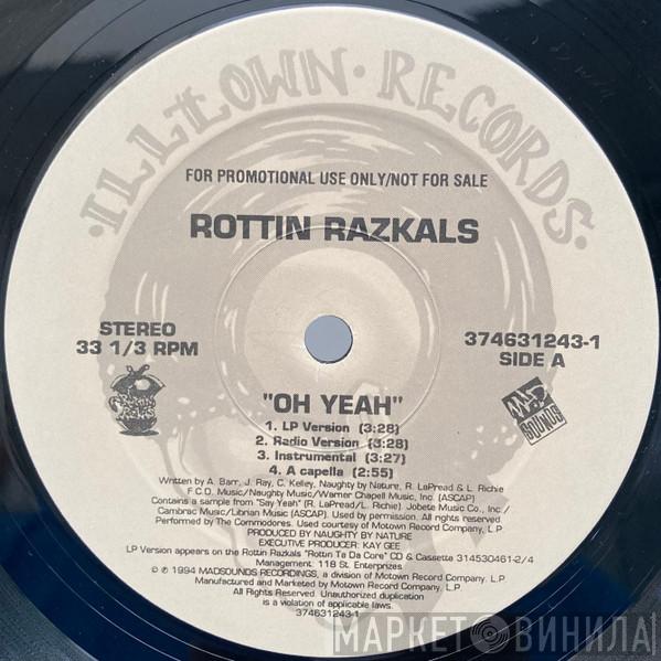 Rottin Razkals - Oh Yeah