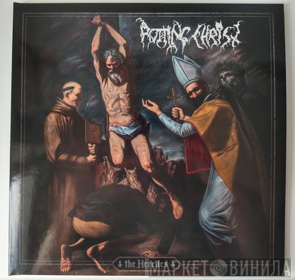  Rotting Christ  - The Heretics