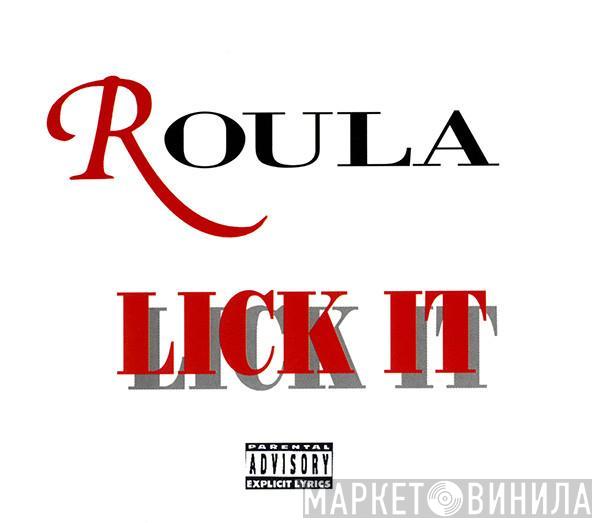  Roula  - Lick It