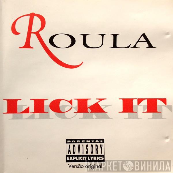  Roula  - Lick It