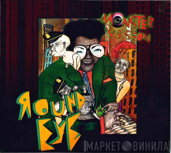  Round Eye  - Monster Vision