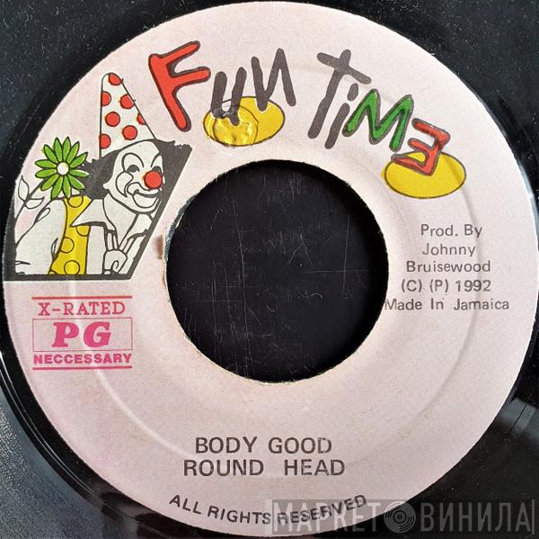 Round Head - Body Good