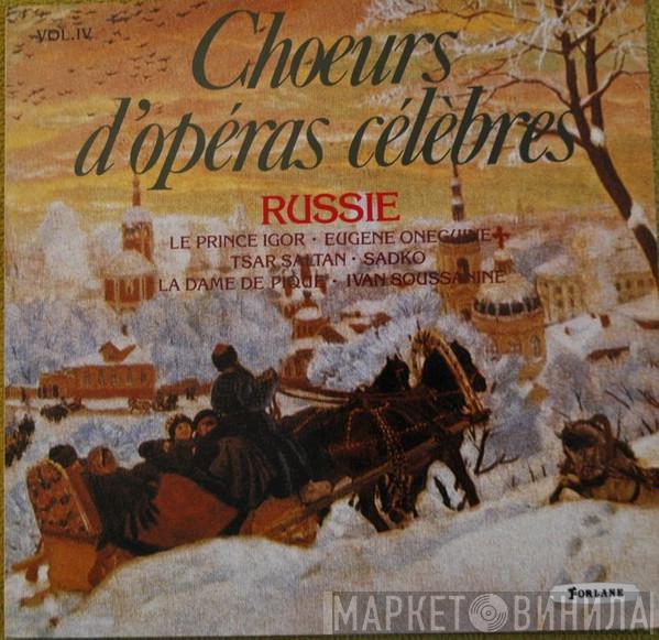 Rouslan Raychev, Sofia Philharmonic Orchestra, Sofia National Opera Chorus - Choeurs D'Opéras Célèbres - Russie, Vol. IV