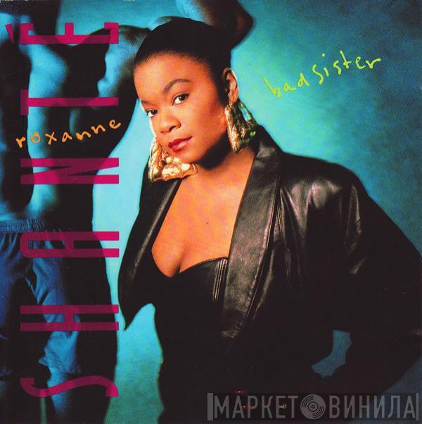  Roxanne Shanté  - Bad Sister