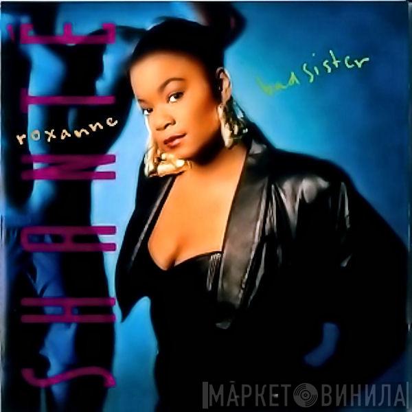  Roxanne Shanté  - Bad Sister