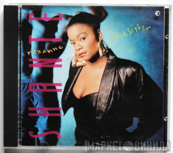  Roxanne Shanté  - Bad Sister