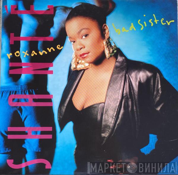  Roxanne Shanté  - Bad Sister