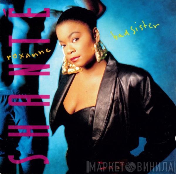  Roxanne Shanté  - Bad Sister