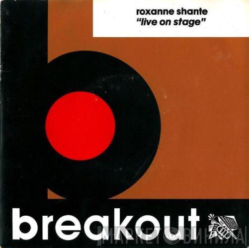 Roxanne Shanté  - Live On Stage
